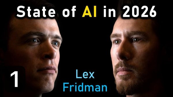1) State of AI in 2026 LLMs, Coding, Scaling Laws, Agents, GPUs, AGI - Lex Fridman Podcast #490