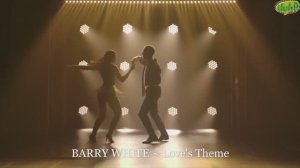 BARRY WHITE ~ Love's Theme