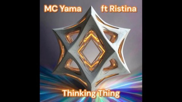 MC Yama ft Ristina - Thinking Thing