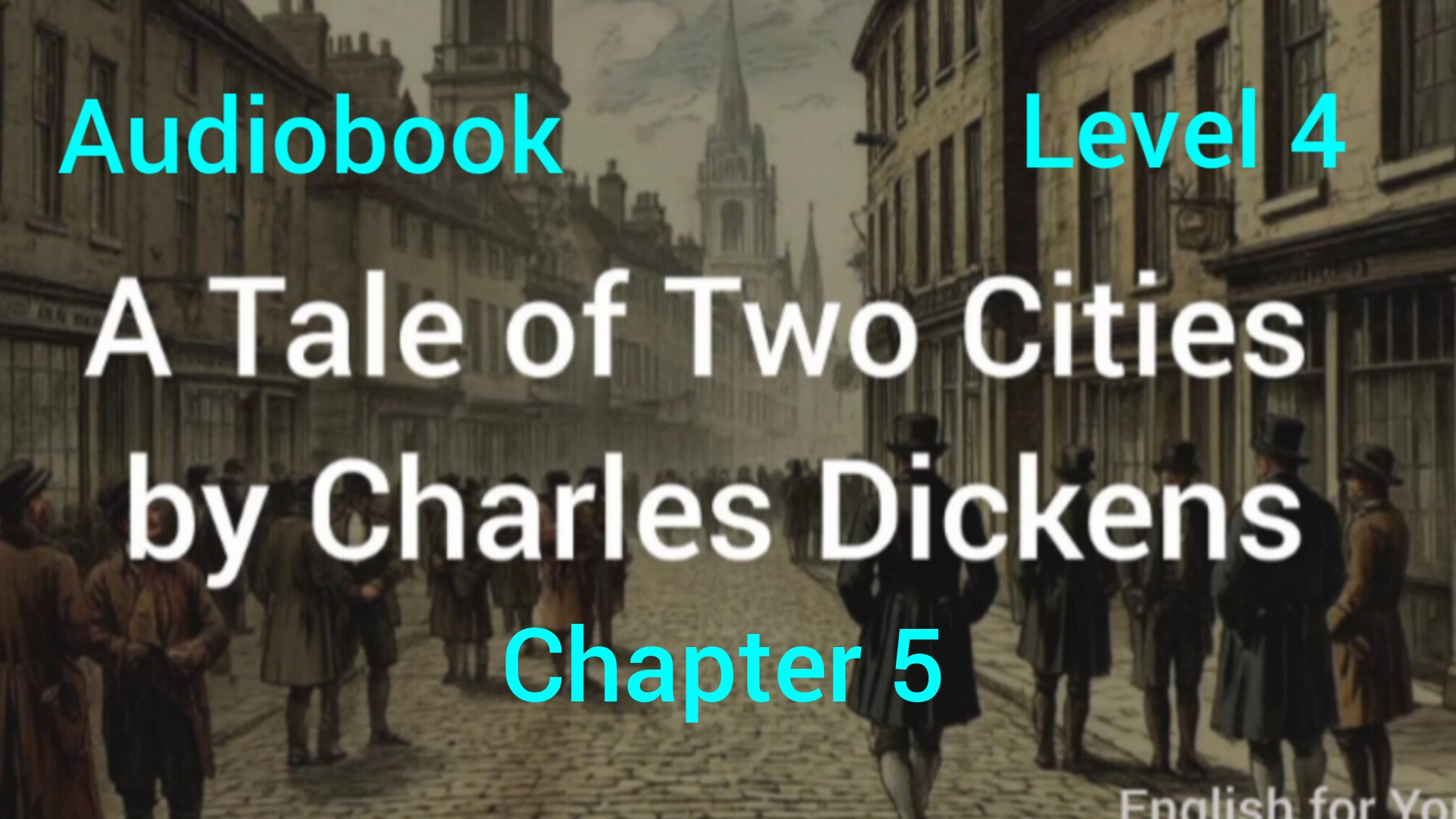 Chapter 5. A Tale of Two Cities by Charles Dickens Audiobook. Level 4.