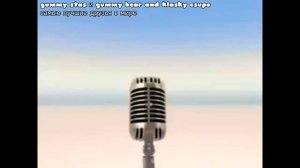 gummy bear - gummy stas and gummy bear and klasky csupo мои самые лучшие друзья в мире - © Dimmabear