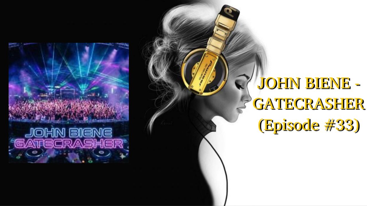JOHN BIENE - GATECRASHER (Episode #33)