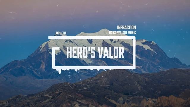 Cinematic Trailer Epic Action By Infraction [No Copyright Music] ⧸ Hero's Valor