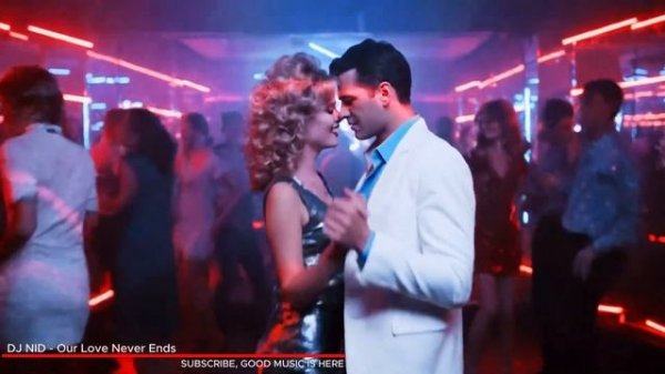 DJ NID ᴴᴰ – Our Love Never Ends (HD1080)