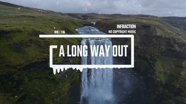 Cinematic Action Epic By Infraction [No Copyright Music] ⧸ A Long Way Out