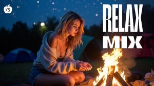 РЕЛАКС МИКС // Плейлист расслабляющих треков // музыка слушать онлайн бесплатно