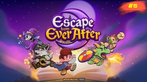 Escape from Ever After | Однажды в сказке #5