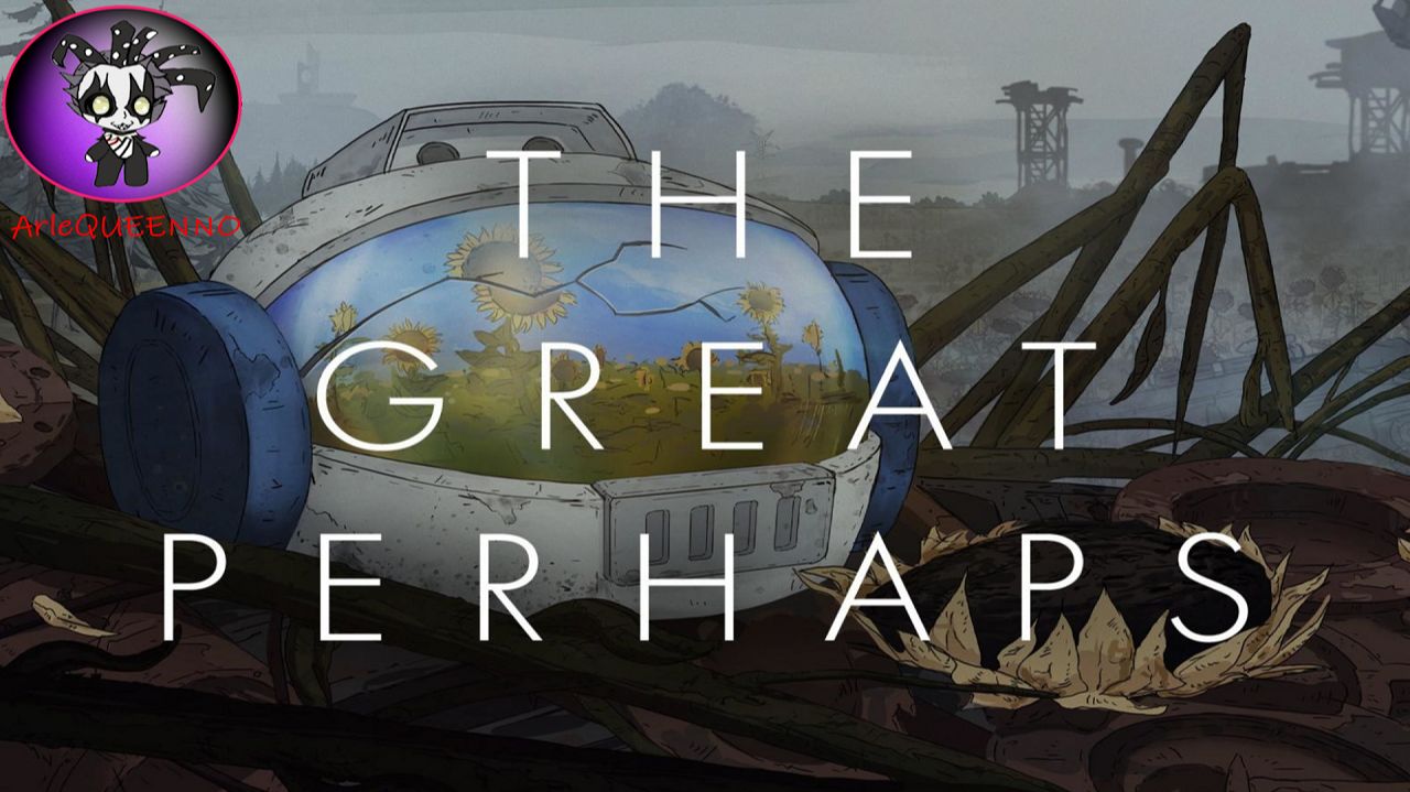 The Great Perhaps (полное прохождение)