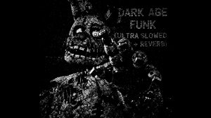 DARK AGE FUNK (ULTRA SLOWED + REVERB)