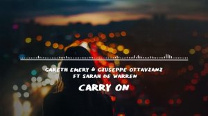 Gareth Emery & Giuseppe Ottaviani ft. Sarah de Warren - Carry On