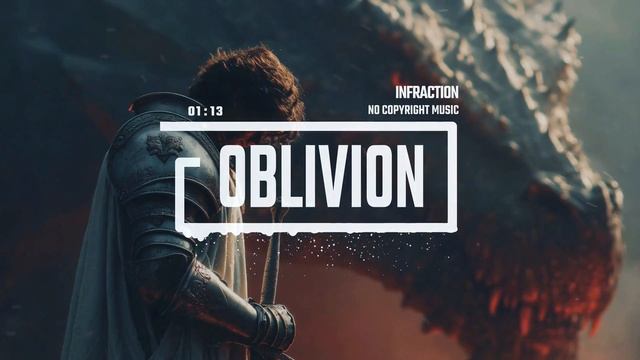 Cinematic Trailer Dramatic Epic By Infraction [No Copyright Music] ⧸ Oblivion