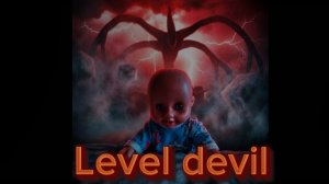 😈👹LEVEL DEVIL👿👹 #2