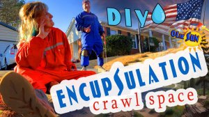 Crawl Space Encapsulation. DIY Project