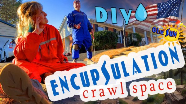 Crawl Space Encapsulation. DIY Project