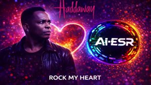 Haddaway - Rock My Heart (AI-ESR Cover)