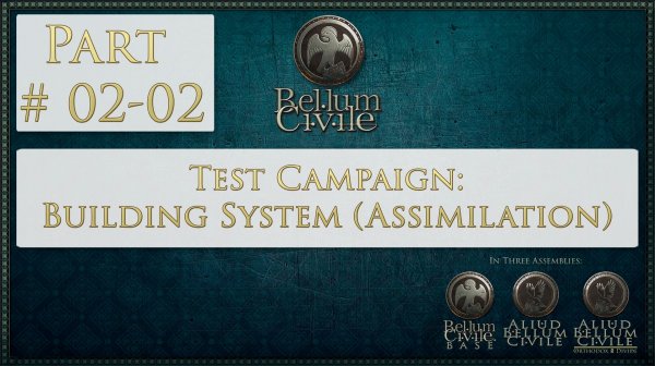 Total War Attila Mod Bellum Civile Manual Part#02-02 New Building System (Assimilation)