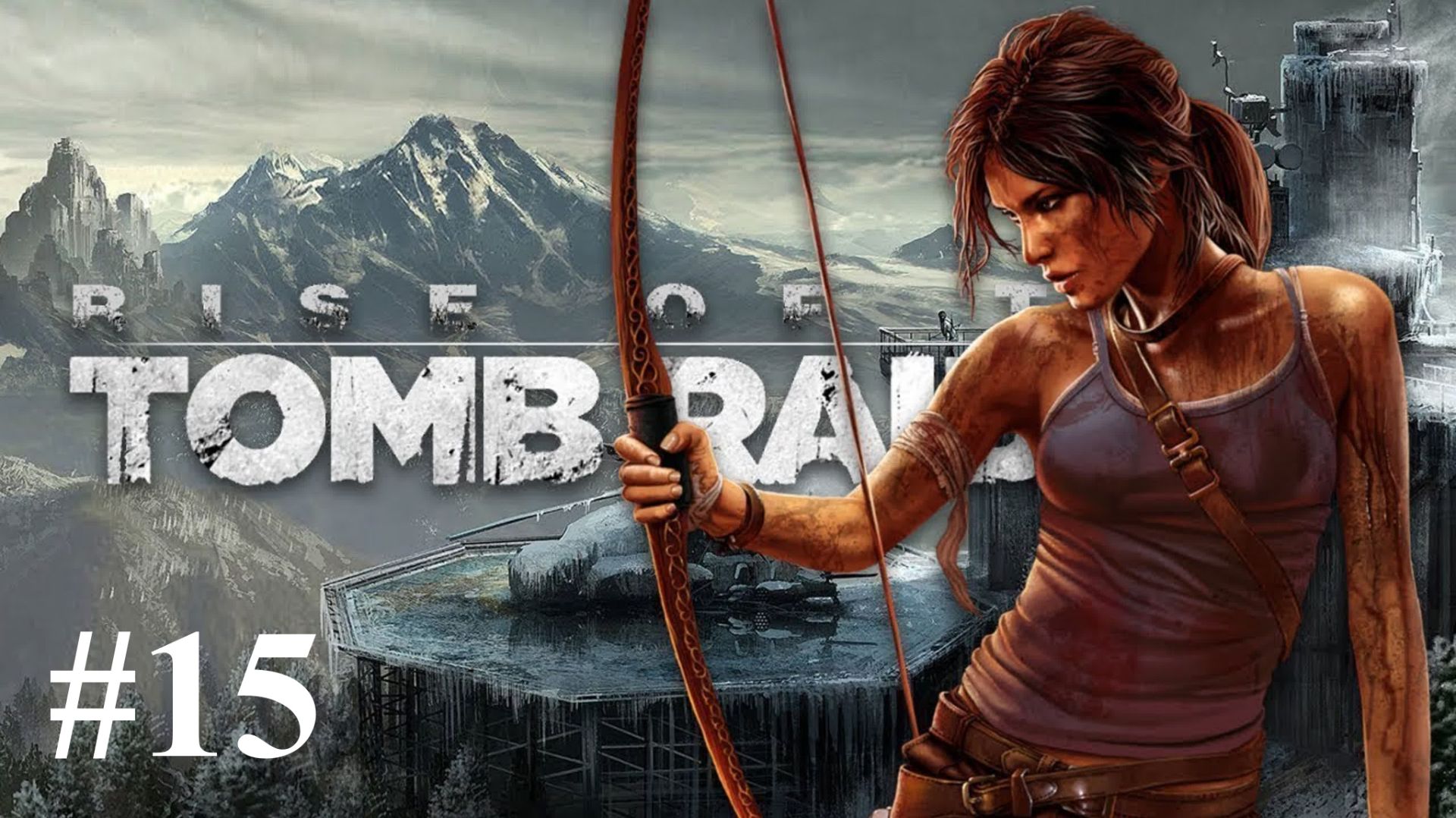 Медеплавильный завод 🗺 Rise of the Tomb Raider 🧗 15