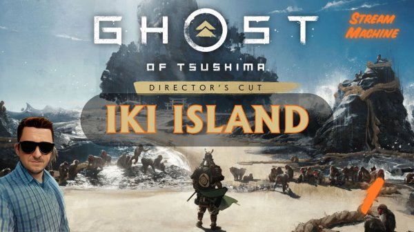 Ghost of Tsushima Director's Cut (проходим DLC)