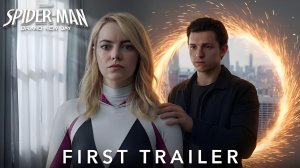 Человек-паук 4: Совершенно новый день (Трейлер 2026)