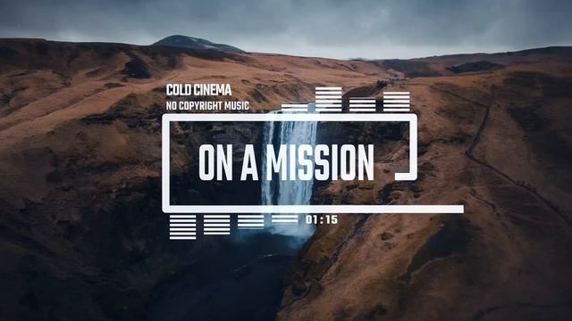Cinematic Action Battle By Cold Cinema [No Copyright Music] ⧸ On A Mission