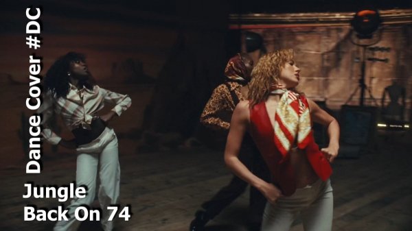Dance Cover Back On 74 by Jungle