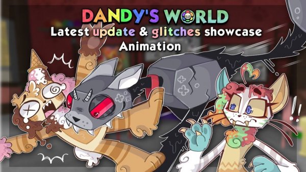 🍨 Latest Dandy's World Update Showcase 🍪  Dandy's World Animation ❀