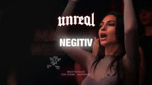NEGITIV | UNREAL WEEKENDER | Bootshaus, Cologne (Full Set)
