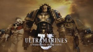 Ультрамарины (2010) / Ultramarines: A Warhammer 40,000 Movie