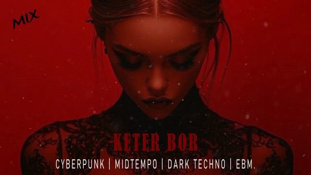 Dark Techno / EBM / Industrial Bass Mix 'Keter Bor' смотреть онлайн