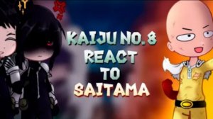 Kaiju's Number 8 Reaction to Saitama // Реакция Кайдзю номер 8 на Сайтаму