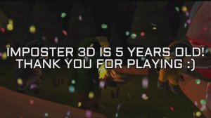 Импостер 3Д 5 лет!