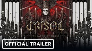 Crisol: Theater of Idols - Official Launch Trailer