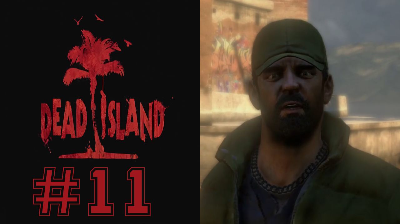 НЕИЗВЕСТНЫЙ АССАСИН #11 — Dead Island