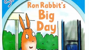 Ron Rabbit's Big Day | Oxford Reading Tree by Julia Donaldson