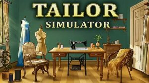 Tailor Simulator