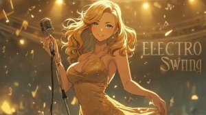 Electro Swing BGM_ IT'S SHOWTIME! 🎤 Glamorous Vocal Mix for Party & Confidence