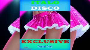 DISCO-GIRLS - Digital Dust / ITALO DISCO hits / Italodance / Disco 80s 90s / Romantic Disco /