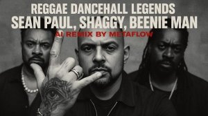 REGGAE DANCEHALL LEGENDS – Sean Paul, Shaggy & Beenie Man Inspired AI Mix _ 2000s Vibes