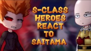 S-Class's reaction to Saitama