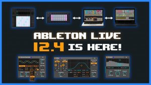 Ableton Live 12.4: What's New? | Full Feature Overview