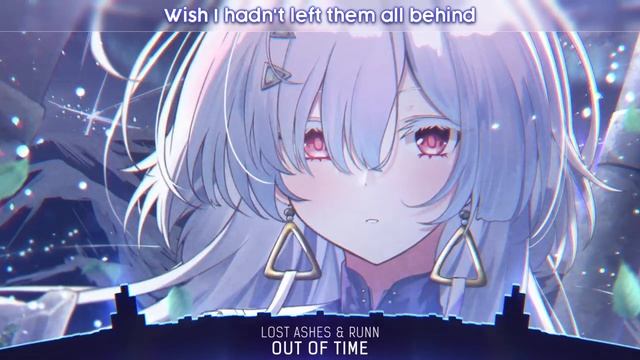 Nightcore - Lost Ashes & RUNN - Out Of Time (Lyrics) смотреть онлайн