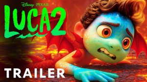 Лука 2 (Трейлер 2026)