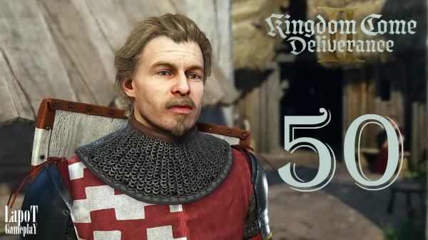Прохождение Kingdom Come Deliverance II. Часть 50