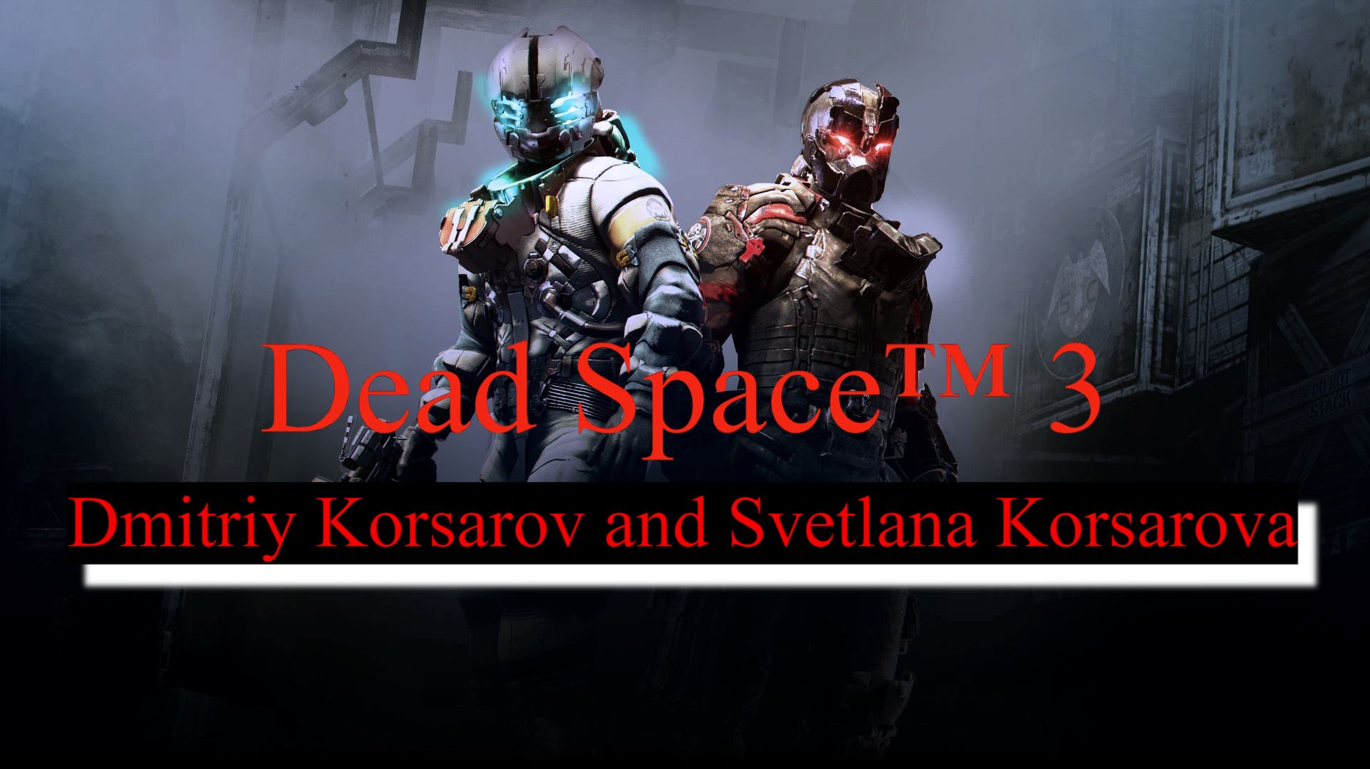 Dead Space™ 3 - снова мясорубка!