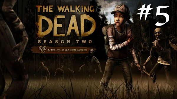 Прохождение The Walking Dead: The Game Season 2 Episode 5