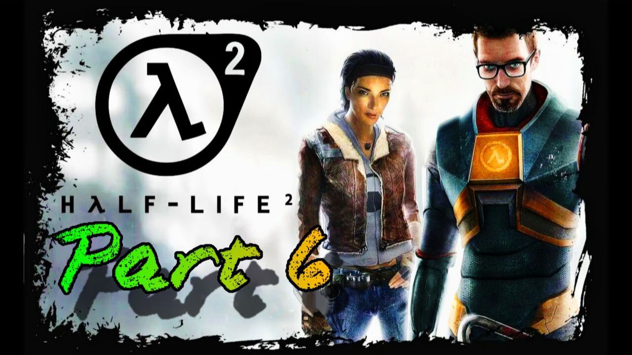 Полное прохождение Half-Life 2 на ПК - Русская озвучка Часть-6