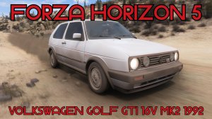 Forza Horizon 5: Volkswagen Golf GTI 16V MK2 1992 – Классика горячего хэтча возвращается! 🚗🔥