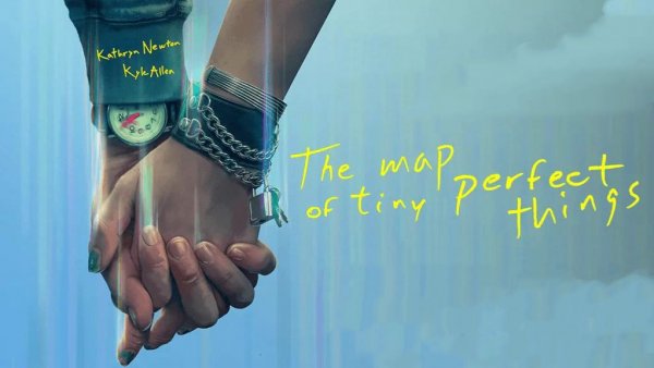 Карта совершенных мгновений (2021) / The Map of Tiny Perfect Things