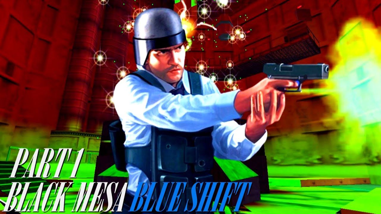 Black Mesa: Blue Shift live-прохождение Часть 1 смотреть онлайн