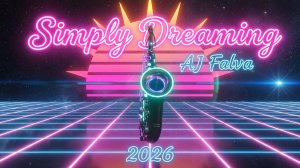 Simply Dreaming (2026) - AJ Falva